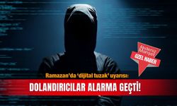 Ramazan’da ‘dijital tuzak’ uyarısı: Dolandırıcılar alarma geçti!