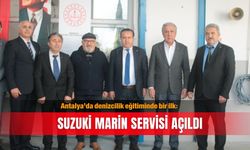 Antalya’da denizcilik eğitiminde bir ilk: Suzuki Marin servisi açıldı