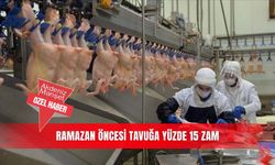 Ramazan öncesi tavuğa yüzde 15 zam