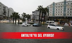 ANTALYA’YA SEL UYARISI!