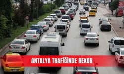 Antalya trafiğinde rekor