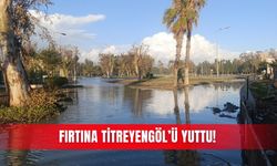 Fırtına Titreyengöl’ü yuttu!