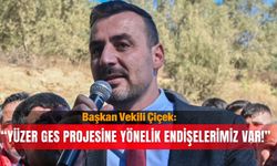 ÇİÇEK: “YÜZER GES PROJESİNE YÖNELİK ENDİŞELERİMİZ VAR!”