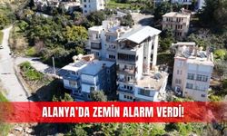 Alanya’da zemin alarm verdi!