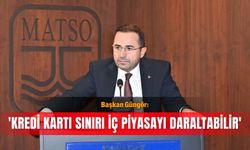 Başkan Güngör: 'Kredi kartı sınırı iç piyasayı daraltabilir'
