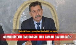Birleşik Kamu-İş Antalya’dan laiklik vurgusu: Cumhuriyetin omurgasını her zaman savunacağız!