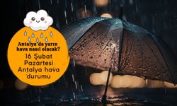 Antalya'da yarın hava nasıl olacak? 16 Şubat Pazartesi