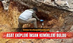 Antalya’da altyapı kazısında şok: ASAT ekipleri insan kemikleri buldu