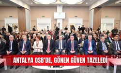 Antalya OSB'de, Gönen güven tazeledi