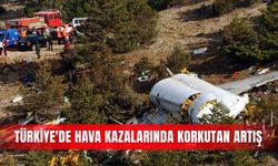 Türkiye'de hava kazalarında korkutan artış