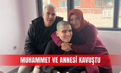 Muhammet ve annesi kavuştu