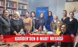 KADİDER’den 8 Mart mesaisi