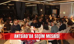 ANTSİAD’da seçim mesaisi