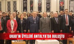 UKAB’ın üyeleri Antalya’da buluştu