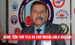 Acar: TÜİK yeni yıla da  eski masallarla başladı