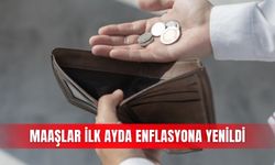 Maaşlar ilk ayda enflasyona yenildi