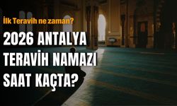 2026 Antalya Teravih namazı saat kaçta? İlk Teravih ne zaman?