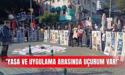 ‘Yasa ve uygulama arasında uçurum var!’