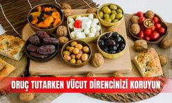 Oruç tutarken vücut direncinizi koruyun