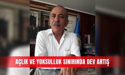 Açlık ve yoksulluk sınırında dev artış