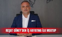 Reşat Güney’den iş hayatına ilk mektup