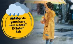 Antalya'da "sağanak" yeniden başlıyor: 10 Şubat Salı Antalya'da yarın hava nasıl olacak?