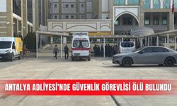 Antalya Adliyesi'nde güvenlik görevlisi ölü bulundu