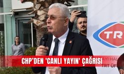 CHP’den 'canlı yayın' çağrısı