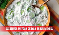 Susuzluğa meydan okuyan sahur menüsü