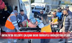 Antalya'da belediye çalışanı baskı iddiasıyla Boğaçayı'na atladı