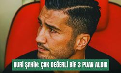 Nuri Şahin: Çok değerli bir 3 puan aldık
