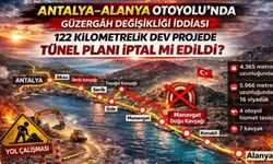 Antalya–Alanya Otoyolu’nda güzergâh değişikliği iddiası: 122 kilometrelik dev projede tünel planı iptal mi edildi?