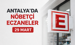 Antalya'da nöbetçi eczaneler - 29 Mart