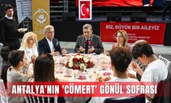 Antalya'nın 'Cömert' gönül sofrası