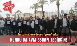 Turizm sezonu öncesi ‘yıkım’ şoku: Kundu’da AVM esnafı tedirgin!