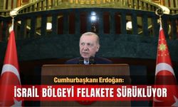 Cumhurbaşkanı Erdoğan: İsrail bölgeyi felakete sürüklüyor