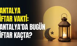 Antalya iftar vakti: Antalya'da bugün iftar kaçta? 11 Mart Antalya iftar vakti