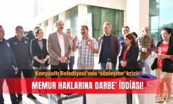 Konyaaltı Belediyesi’nde ‘sözleşme’ krizi: Memur haklarına 'darbe' iddiası!