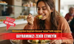 Uzmanlardan bayram öncesi ‘ucuz’ tatlı uyarısı; Bayramınızı zehir etmeyin