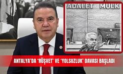 Antalya’da ‘rüşvet’ ve ‘yolsuzluk’ davası başladı