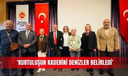 ‘Kurtuluşun kaderini denizler belirledi'