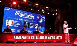 Ramazan’ın kalbi Antalya’da attı