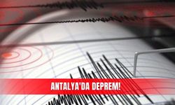 Antalya'da deprem!
