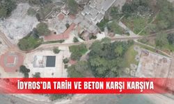 İdyros’da tarih ve beton karşı karşıya