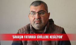 ‘Savaşın faturası sivillere kesiliyor’