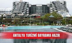 Antalya turizmi bayrama hazır