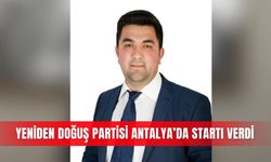 Yeniden Doğuş Partisi Antalya’da startı verdi