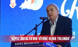 'Kepez Antalya'nın vitrini olma yolunda'