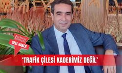 ‘Trafik çileşi kaderimiz değil’