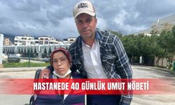 Hastanede 40 günlük umut nöbeti